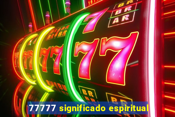 77777 significado espiritual